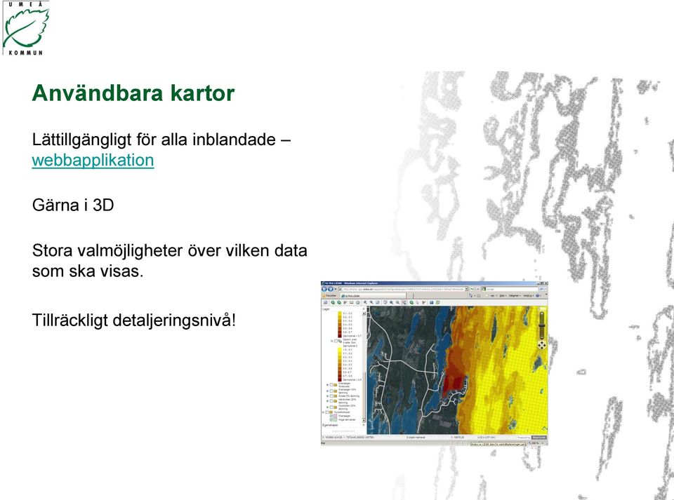 3D Stora valmöjligheter över vilken data