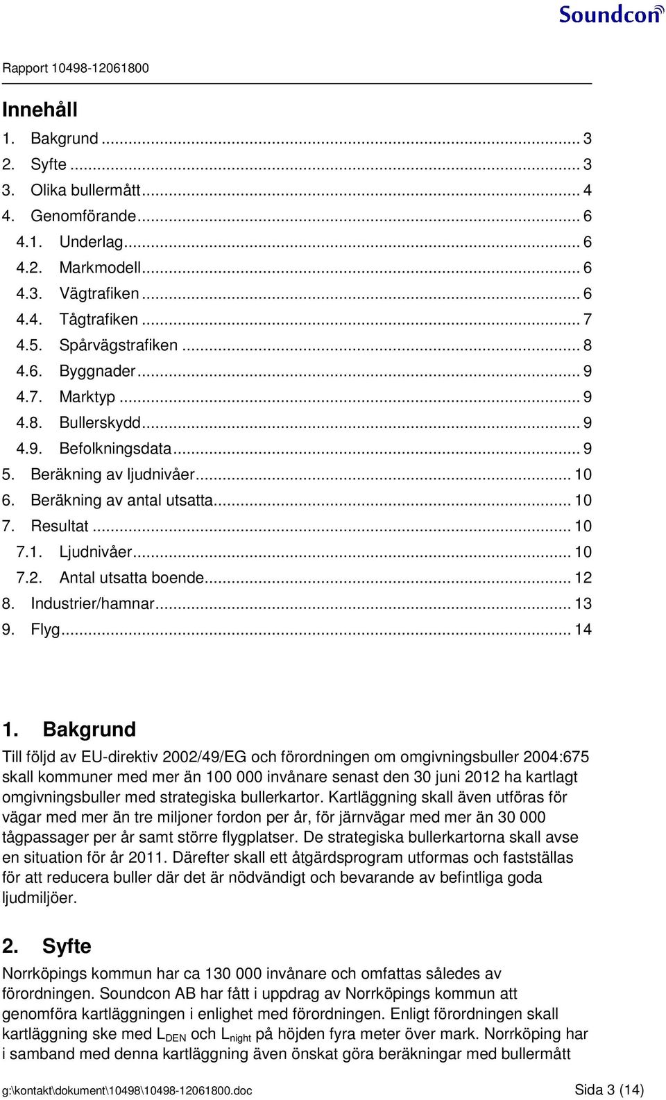 Antal utsatta boende... 12 8. Industrier/hamnar... 13 9. Flyg... 14 1.