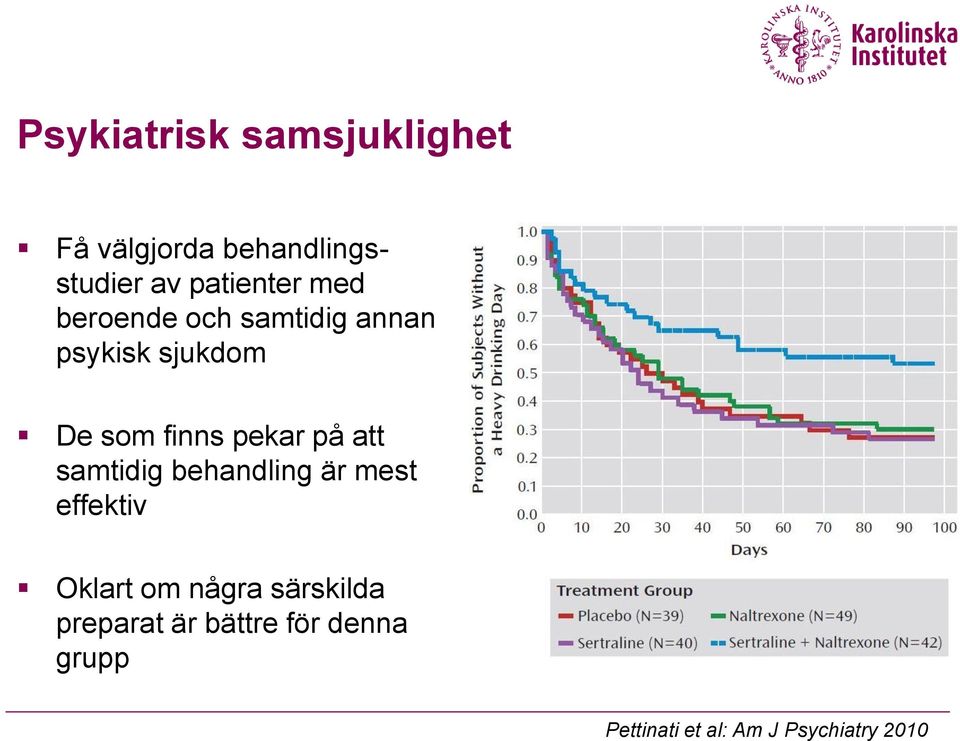finns pekar på att samtidig behandling är mest effektiv Oklart om
