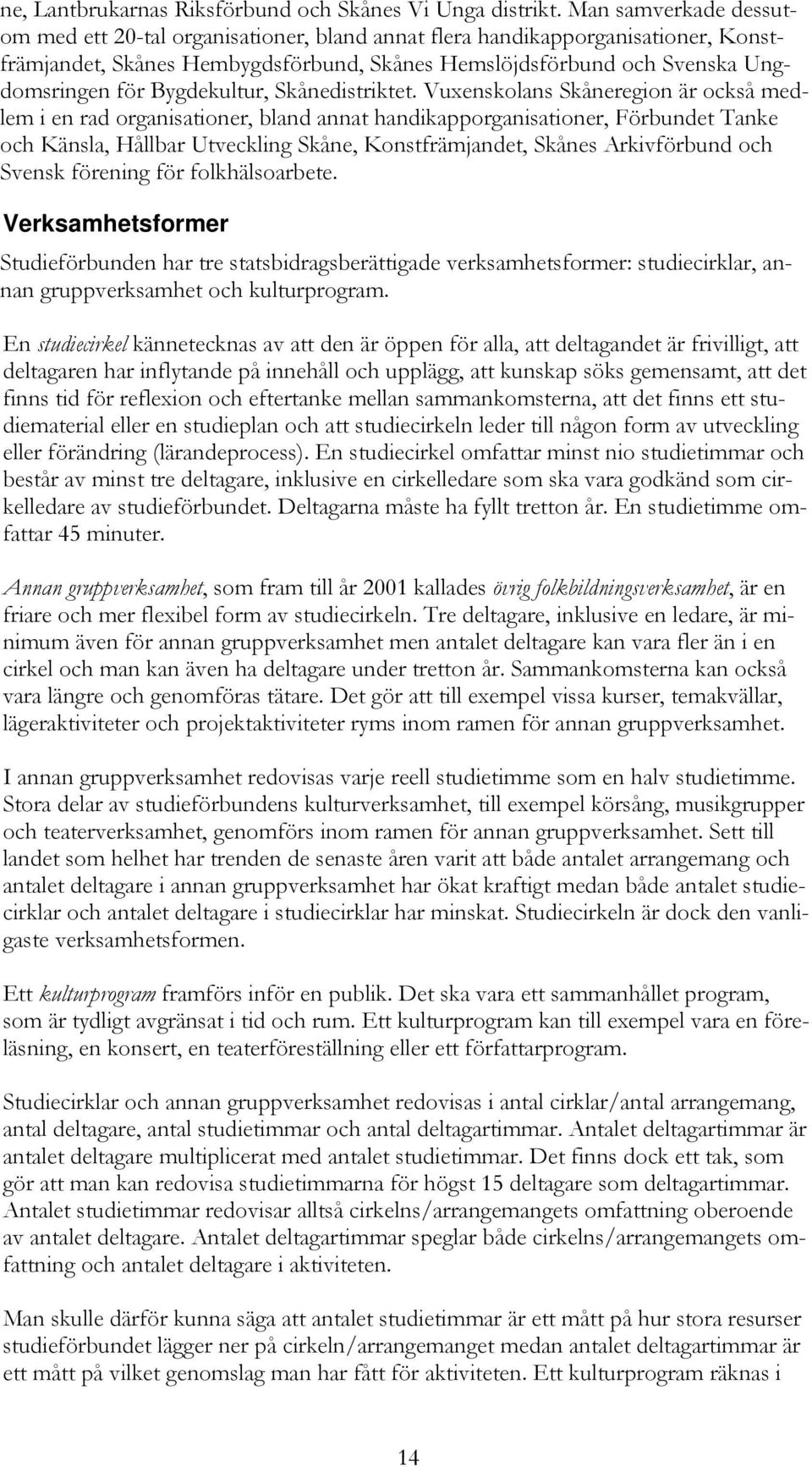 Bygdekultur, Skånedistriktet.