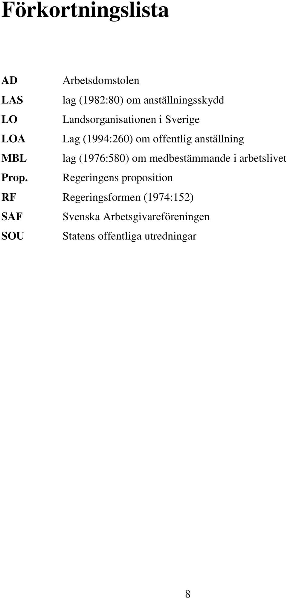 (1976:580) om medbestämmande i arbetslivet Prop.