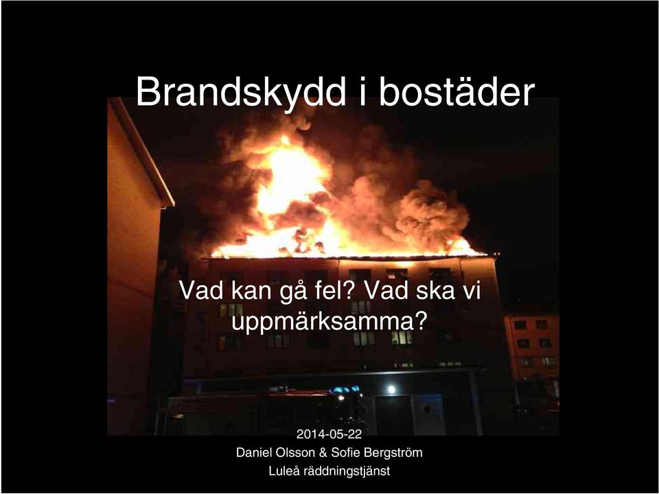 2014-05-22 Daniel Olsson &