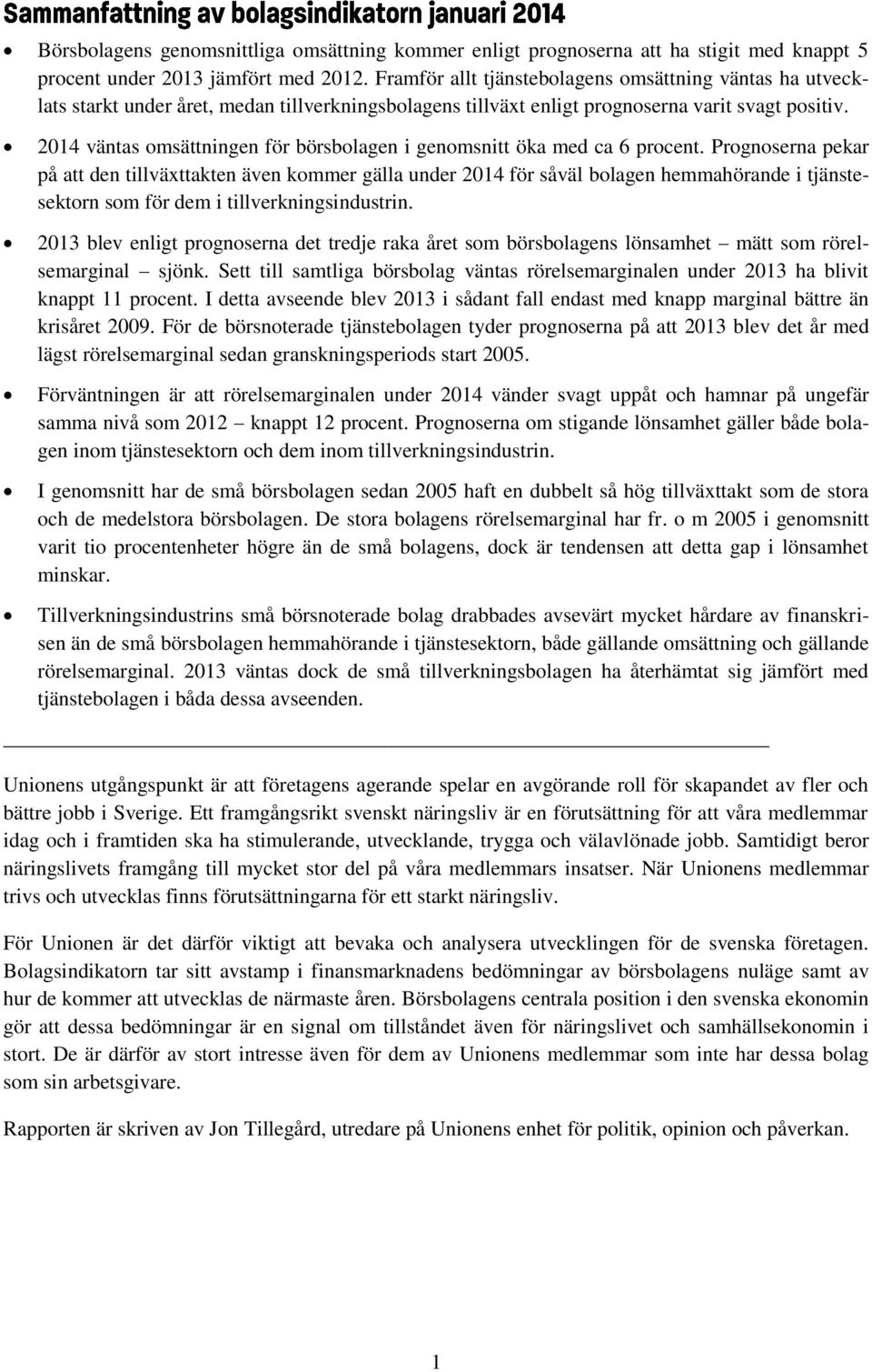 2014 väntas omsättningen för börsbolagen i genomsnitt öka med ca 6 procent.