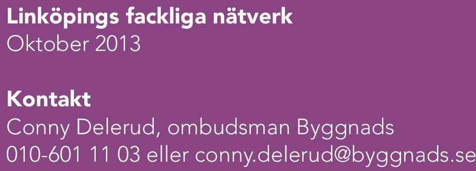 Delerud, ombudsman Byggnads