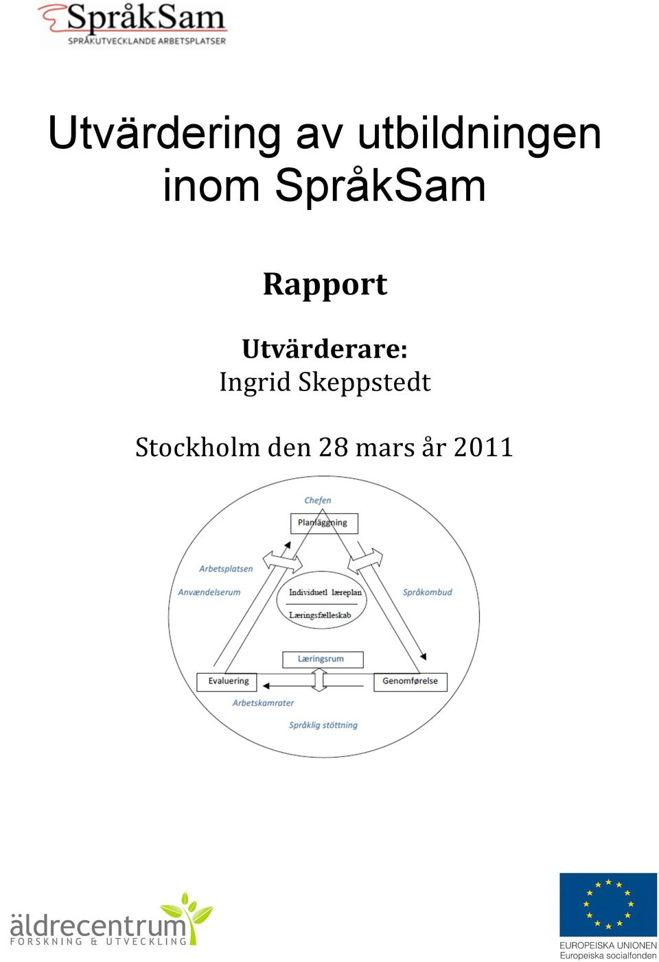 Utvärderare: Ingrid