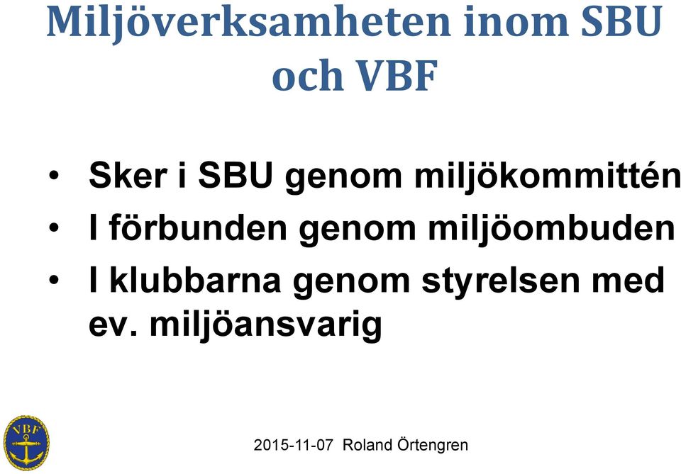 förbunden genom miljöombuden I