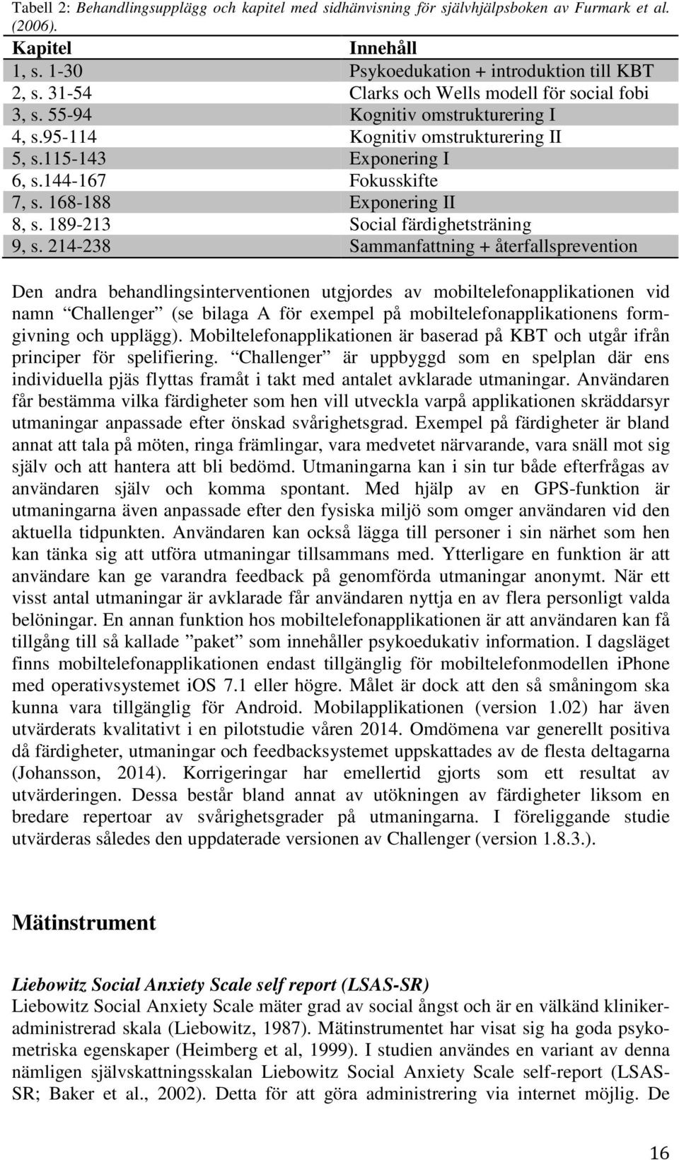 168-188 Exponering II 8, s. 189-213 Social färdighetsträning 9, s.