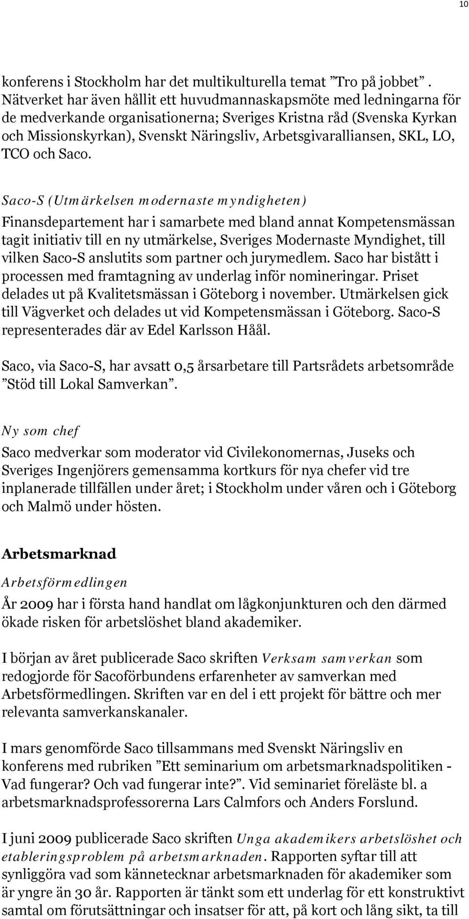 Arbetsgivaralliansen, SKL, LO, TCO och.