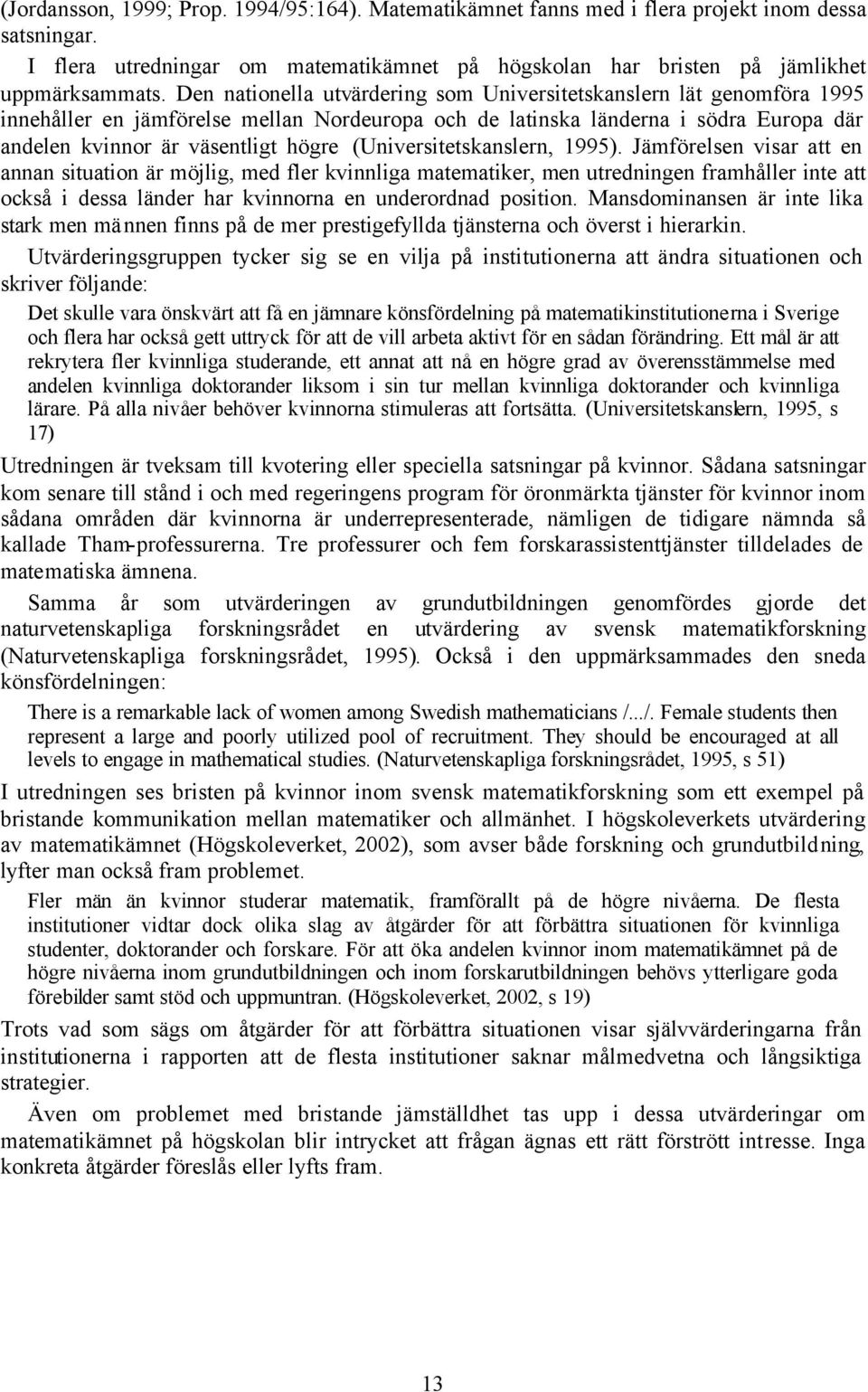 (Universitetskanslern, 1995).