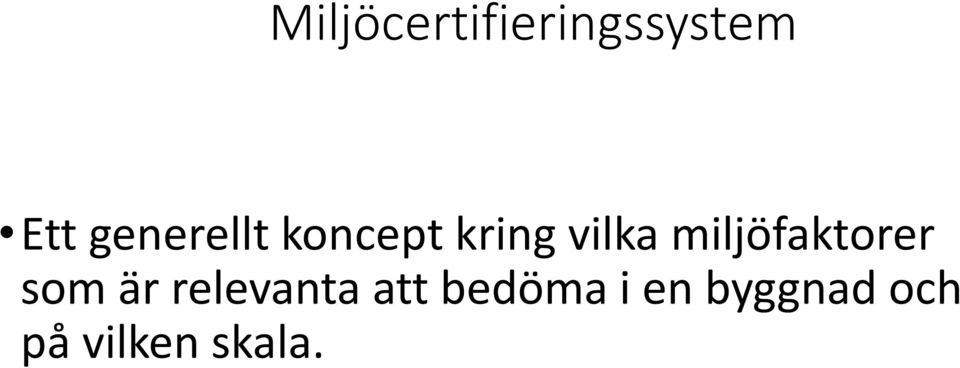 miljöfaktorer som är relevanta