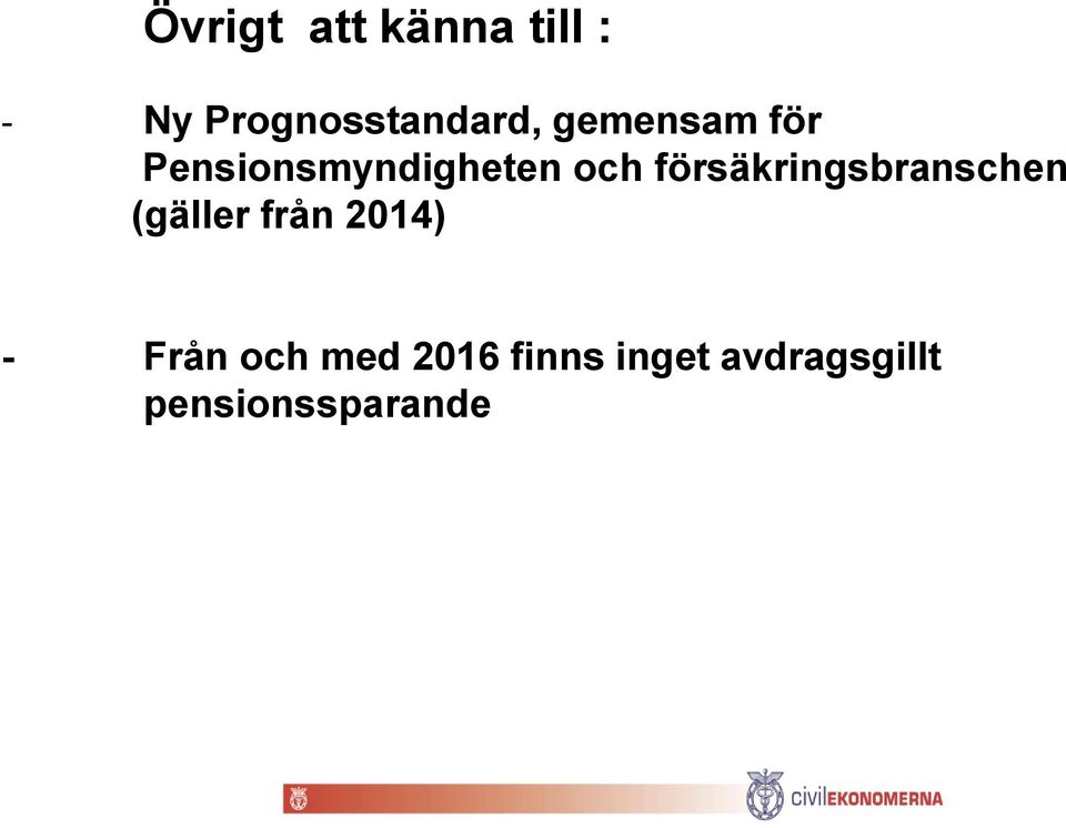 försäkringsbranschen (gäller från 2014) -