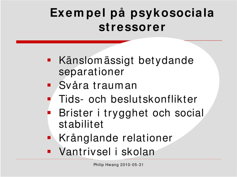 beslutskonflikter Brister i trygghet och social