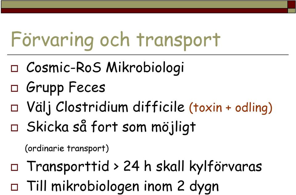 Skicka så fort som möjligt (ordinarie transport)