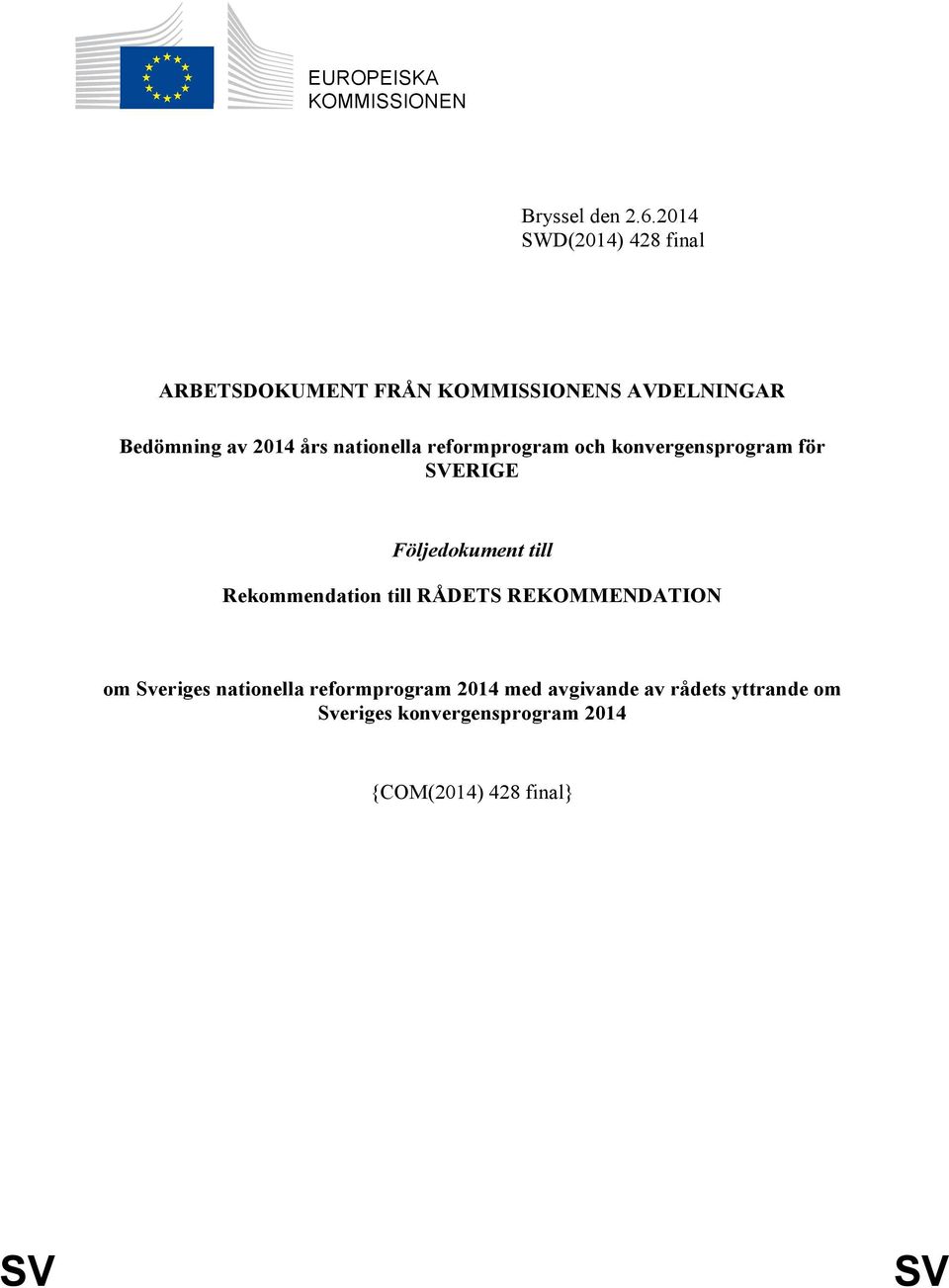 nationella reformprogram och konvergensprogram för SVERIGE Följedokument till Rekommendation till