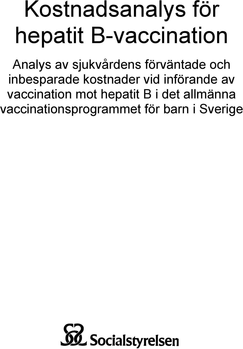 kostnader vid införande av vaccination mot