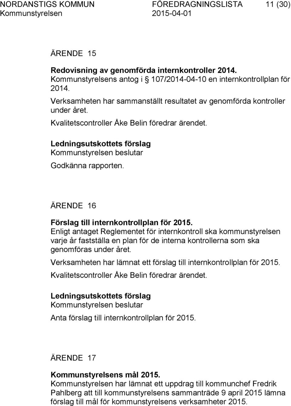 ÄRENDE 16 Förslag till internkontrollplan för 2015.