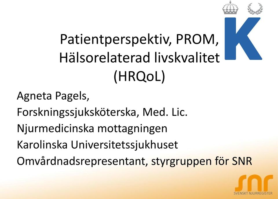 Lic. Njurmedicinska mottagningen Karolinska