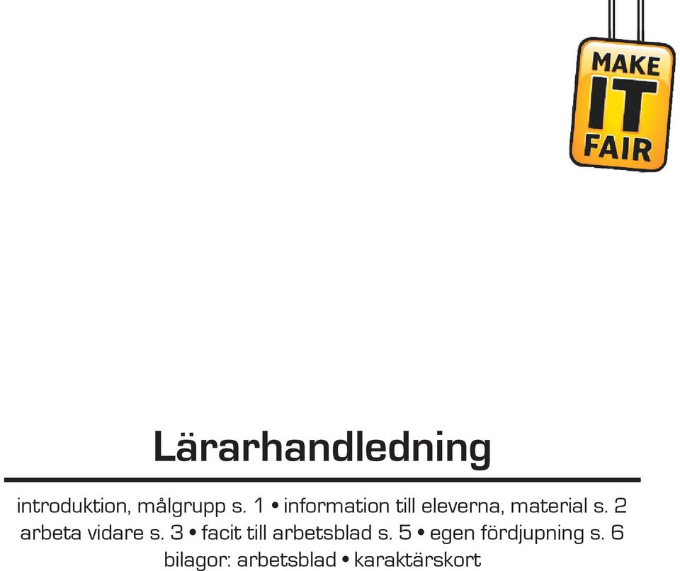 2 arbeta vidare s. 3 facit till arbetsblad s.