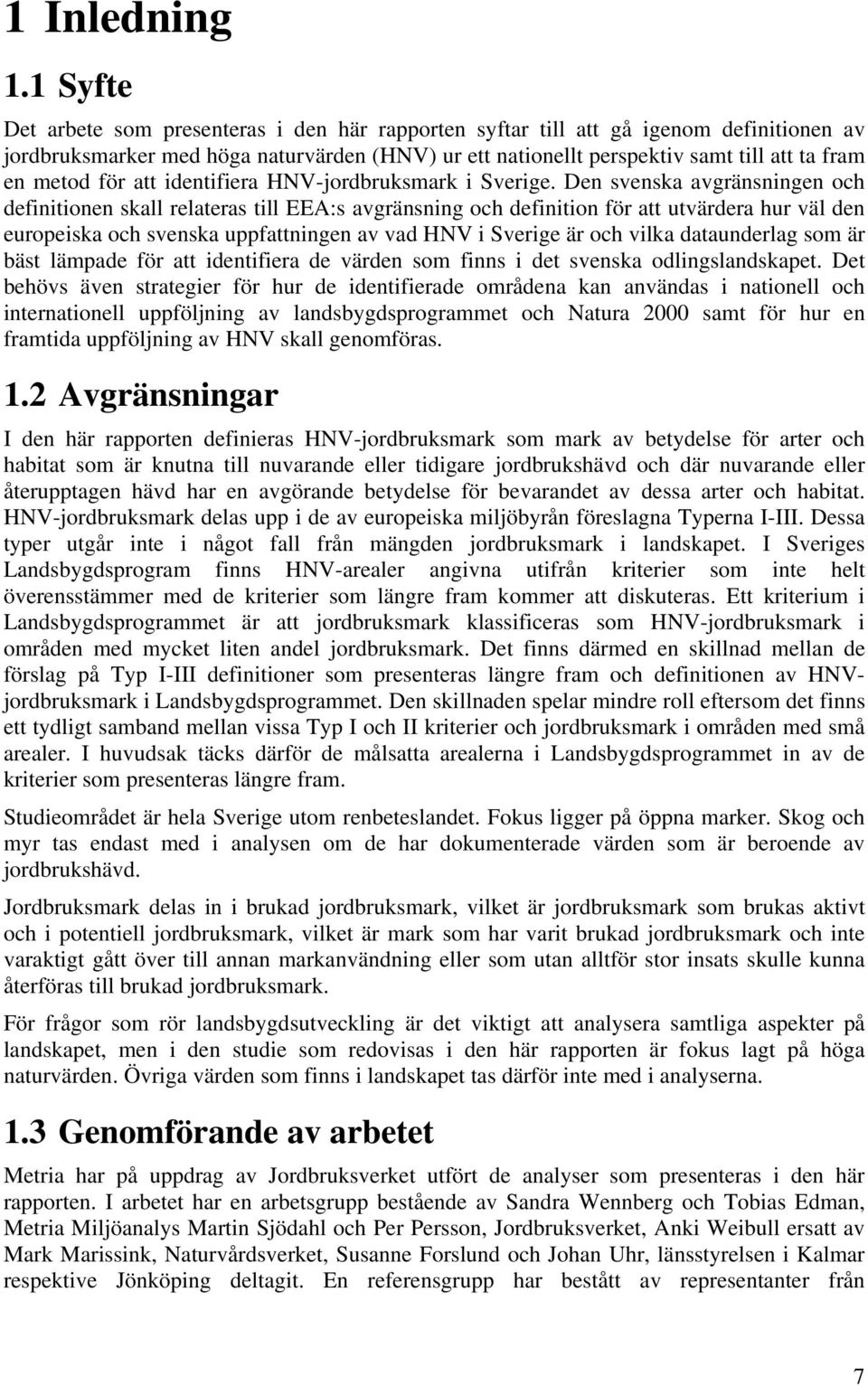 för att identifiera HNV-jordbruksmark i Sverige.