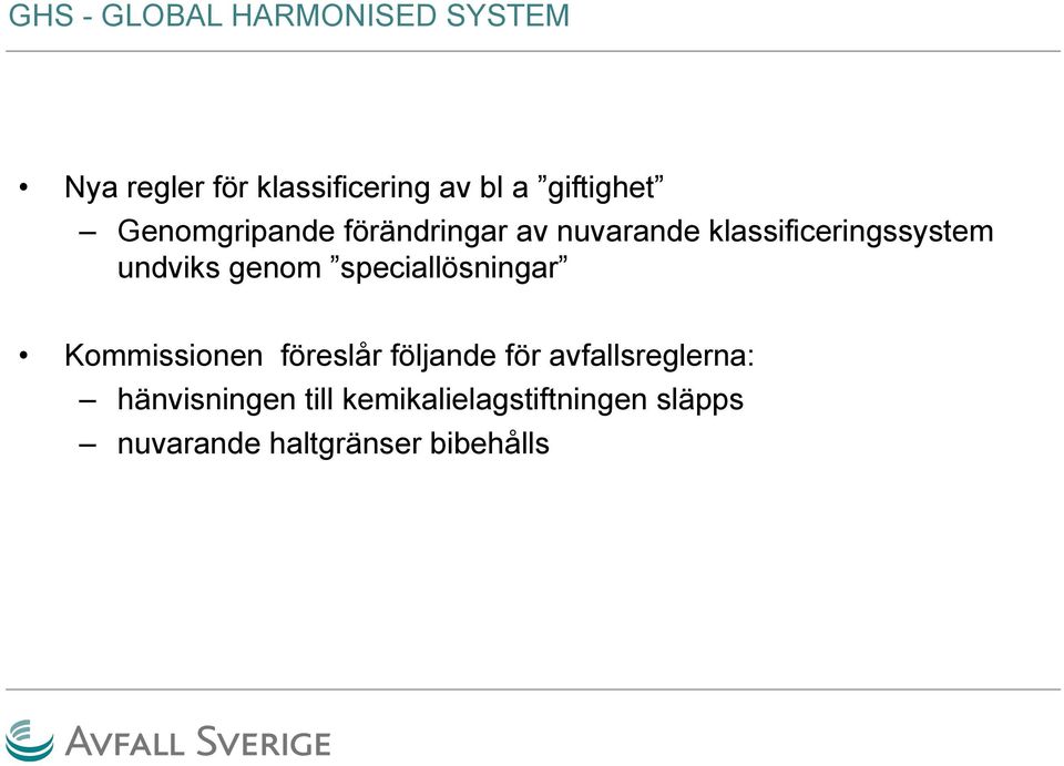 undviks genom speciallösningar Kommissionen föreslår följande för