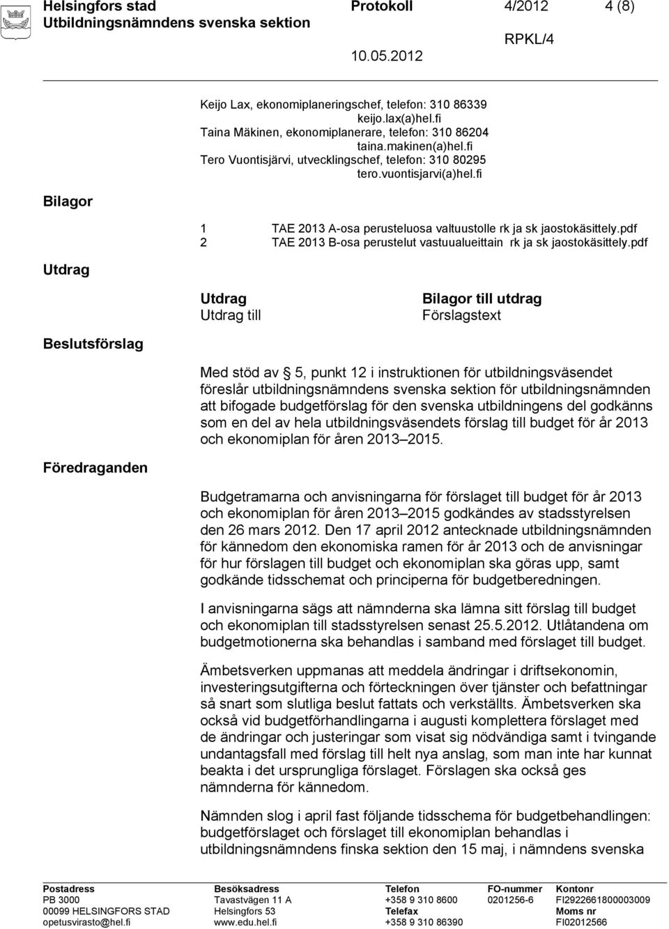 pdf 2 TAE 2013 B-osa perustelut vastuualueittain rk ja sk jaostokäsittely.