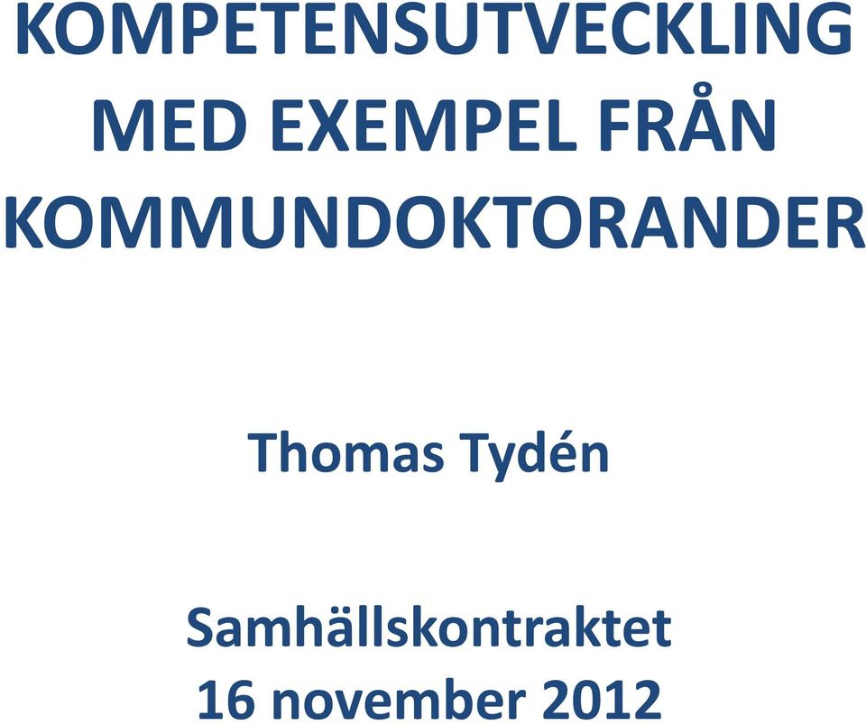 KOMMUNDOKTORANDER Thomas