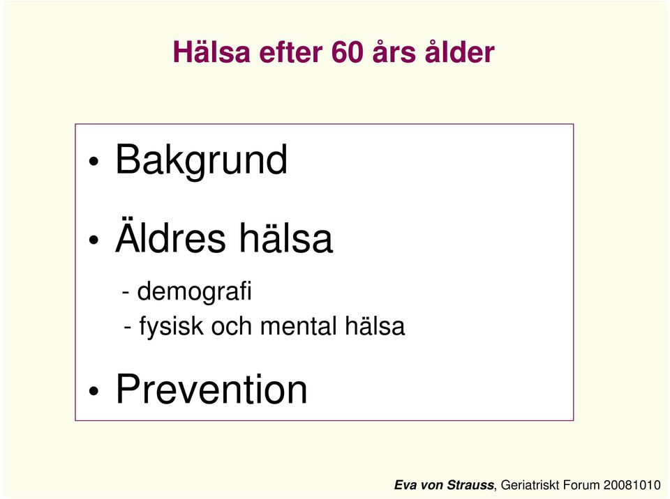 hälsa - demografi -