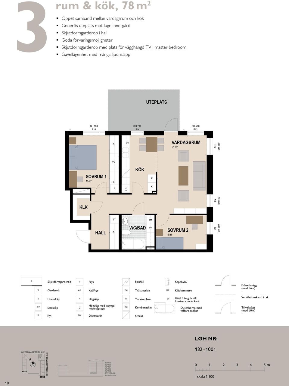 16 15 ² Ö 12 15 ² TV BAO 8 B 0,55 Ö VARDASRUM 21 ² B 0,70 12 A 9 ² yl 2012.04.24 Med reservation för ev. ändringar och tryckfel.