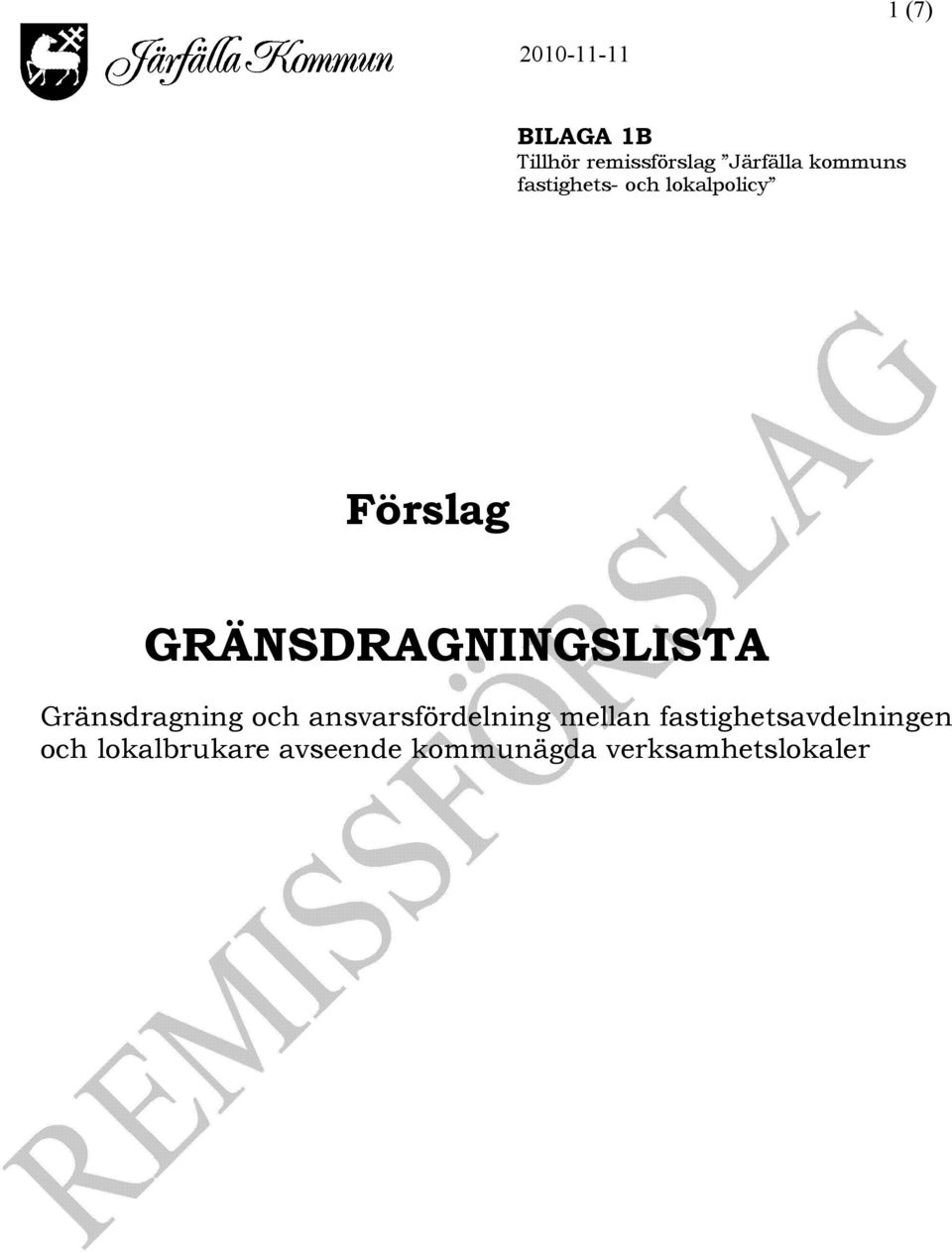 GRÄNSDRAGNINGSLISTA Gränsdragning och ansvarsfördelning