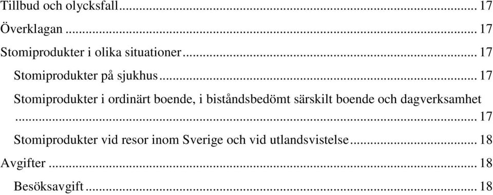 .. 17 Stomiprodukter i ordinärt boende, i biståndsbedömt särskilt boende och