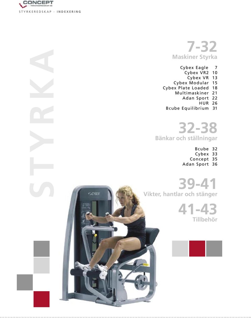 22 HUR 26 Bcube Equilibrium 31 32-38 Bänkar och ställningar Bcube 32 Cybex 33 Concept 35 Adan