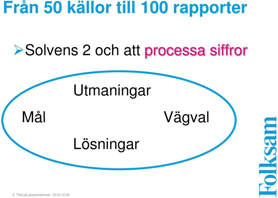 Utmaningar Mål Vägval Lösningar 2