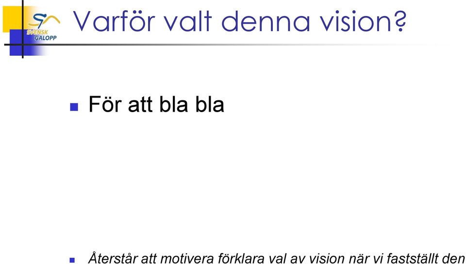 att motivera förklara val