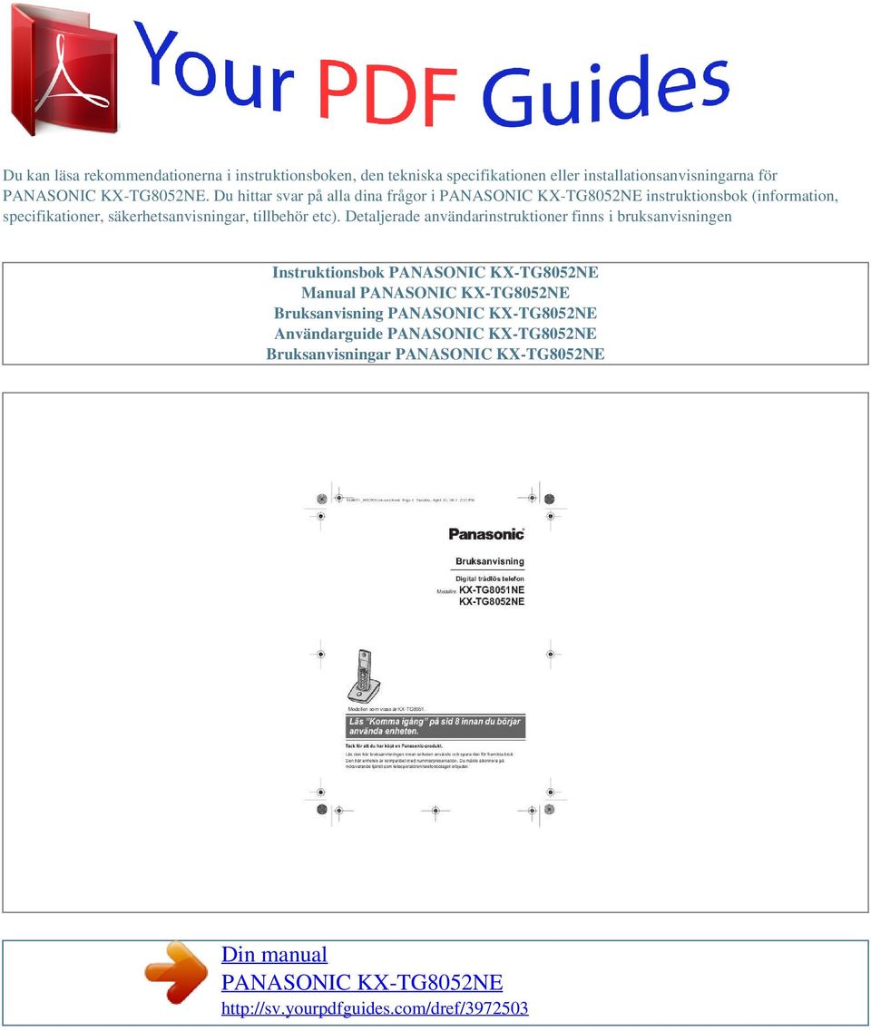 Du hittar svar på alla dina frågor i instruktionsbok (information, specifikationer,