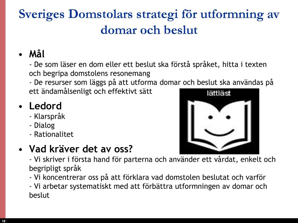 Klarspråk - Dialog - Rationalitet Vad kräver det av oss?