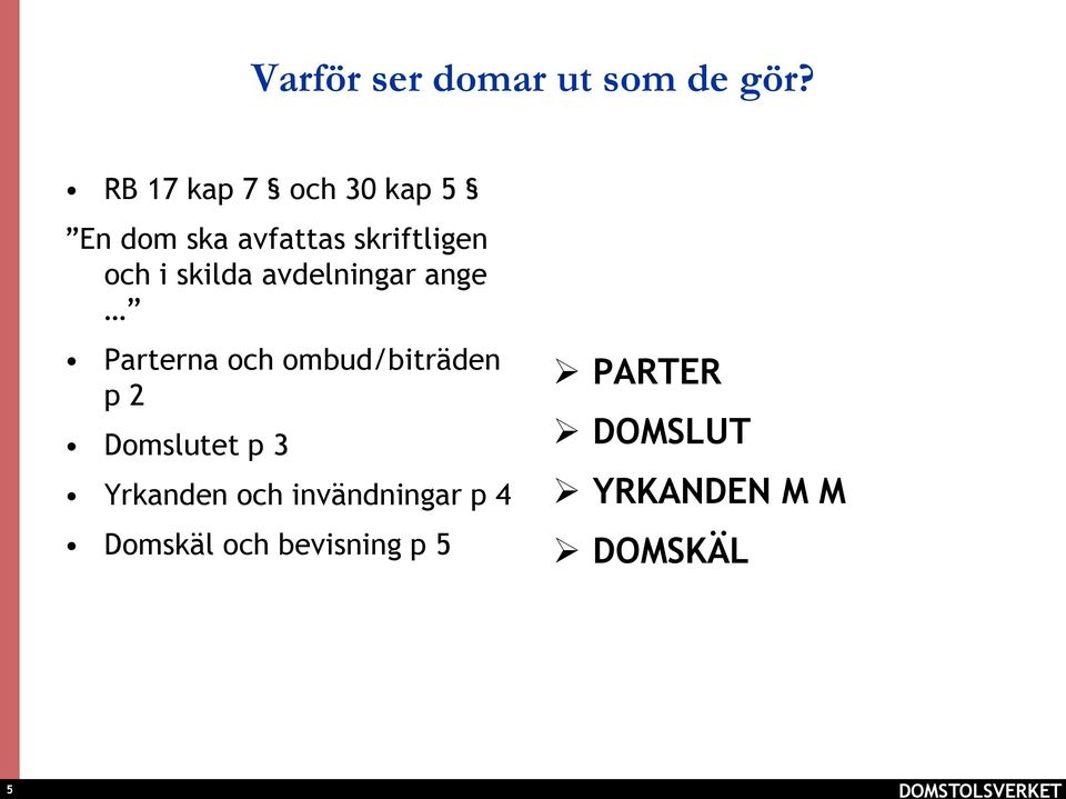 skilda avdelningar ange Parterna och ombud/biträden p 2 Domslutet p