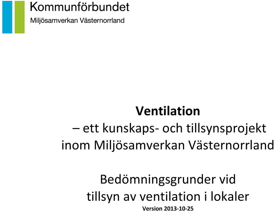 Västernorrland Bedömningsgrunder vid