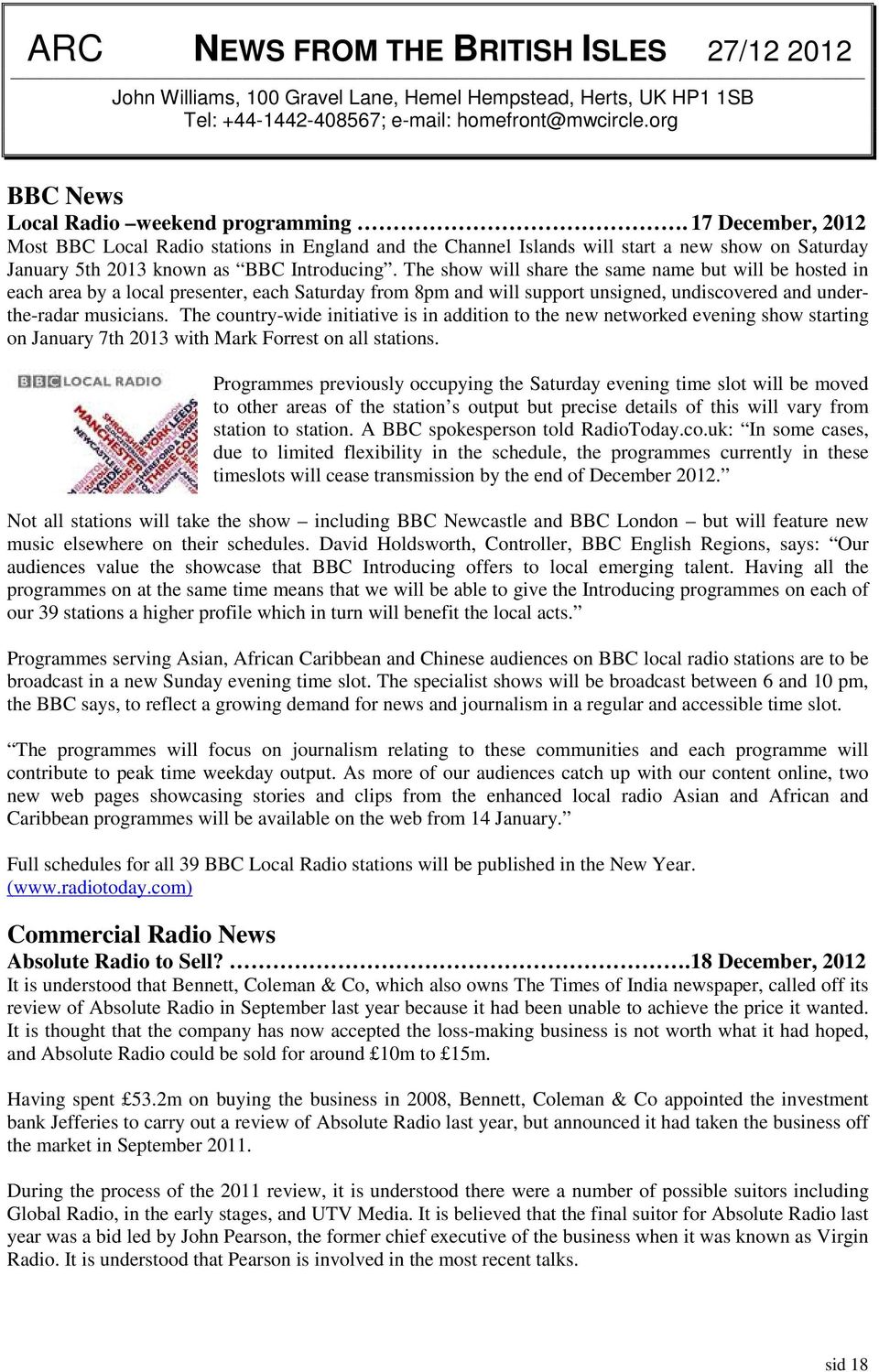 17 December, 2012 Most BBC Local Radio stations in England and the Channel Islands will start a new show on Saturday January 5th 2013 known as BBC Introducing.