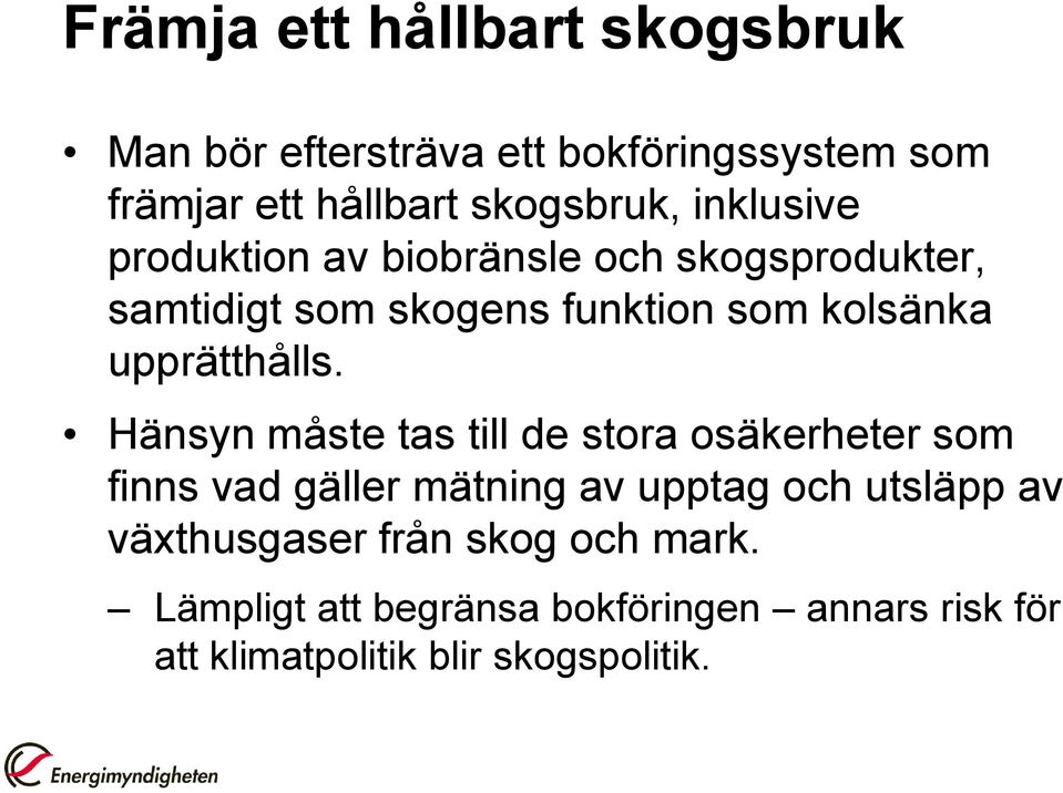 upprätthålls.