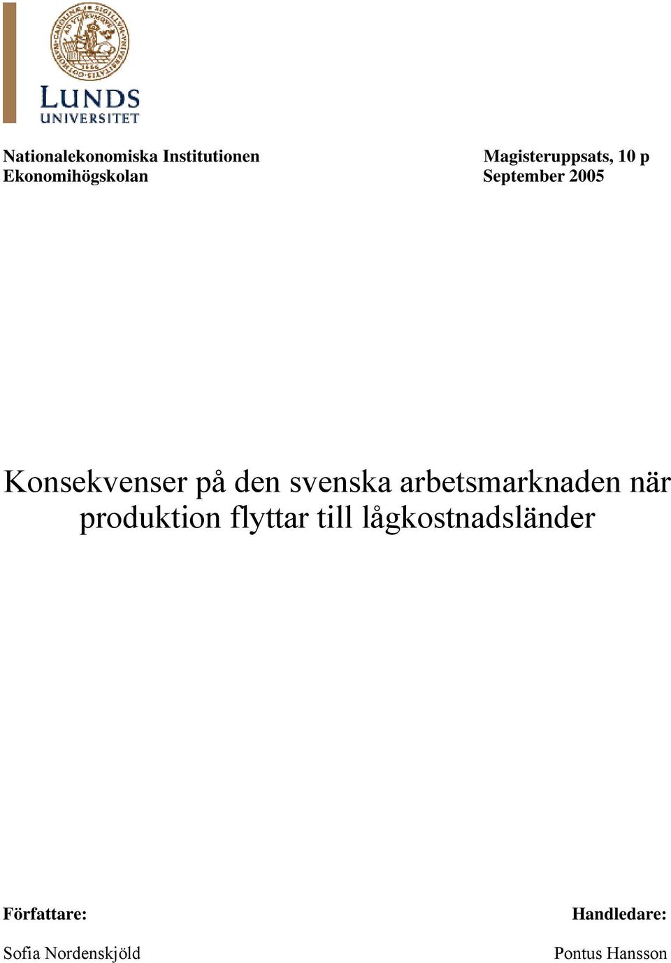 svenska arbetsmarknaden när produktion flyttar till