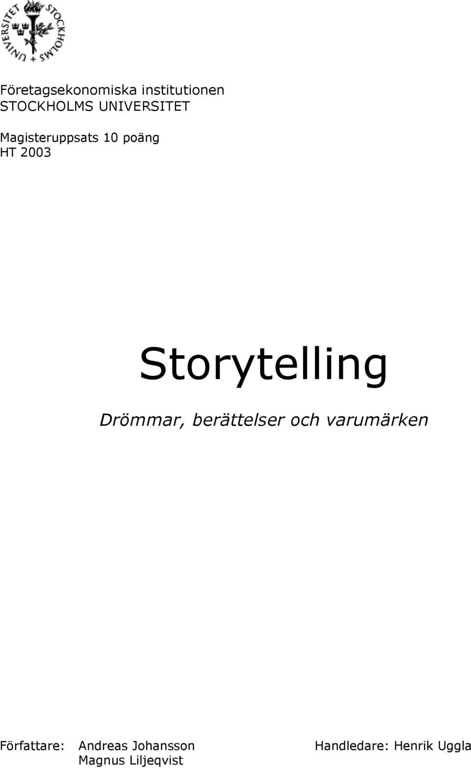 Storytelling Drömmar, berättelser och varumärken