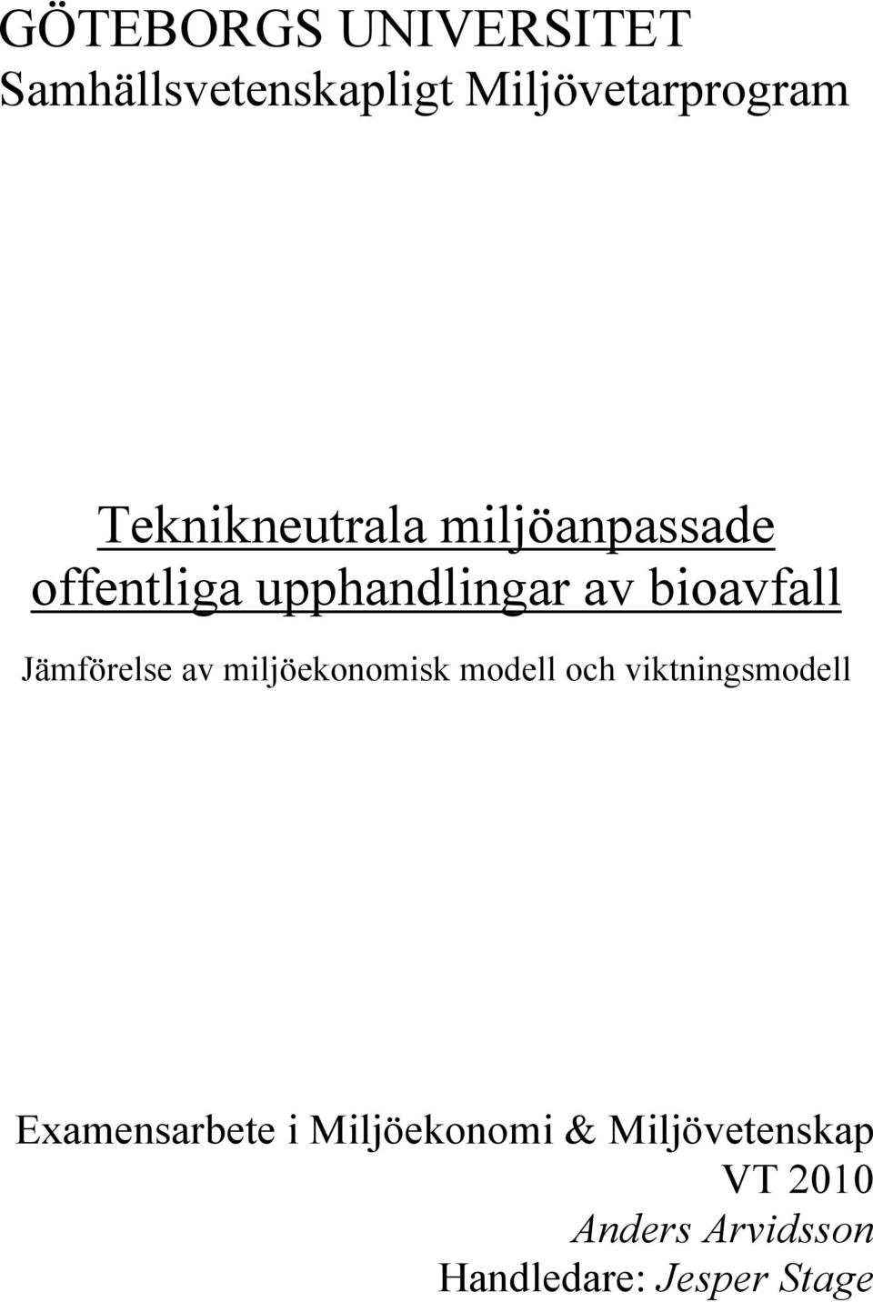 Jämförelse av miljöekonomisk modell och viktningsmodell Examensarbete