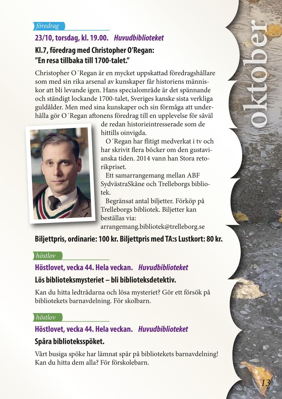 Hans specialområde är det spännande och ständigt lockande 1700-talet, Sveriges kanske sista verkliga guldålder.