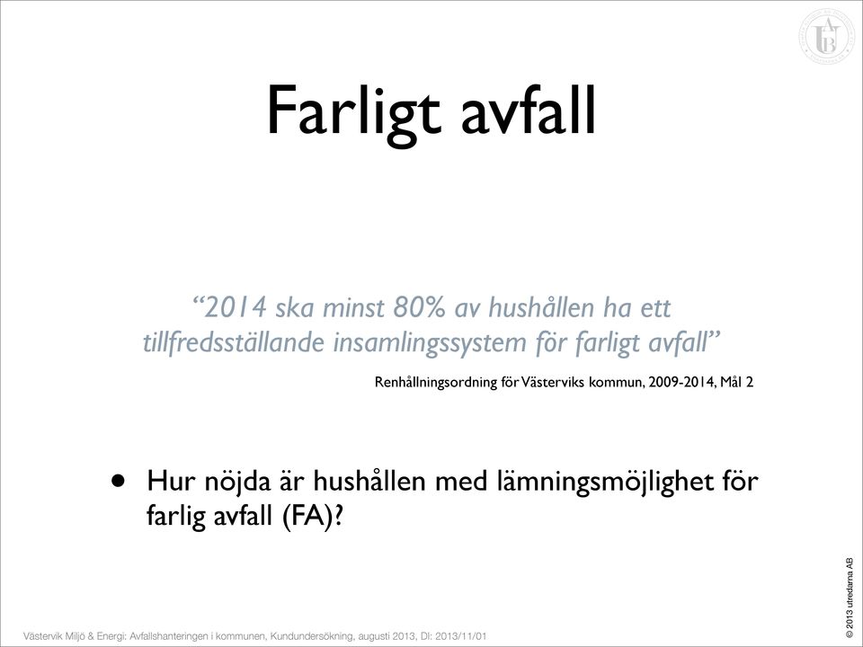 Renhållningsordning för Västerviks kommun, 009-01, Mål