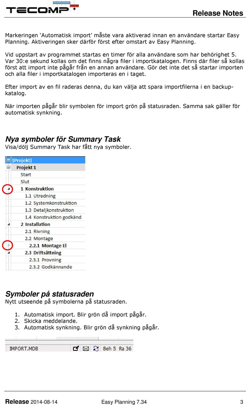 Finns där filer så kollas först att import inte pågår från en annan användare. Gör det inte det så startar importen och alla filer i importkatalogen importeras en i taget.