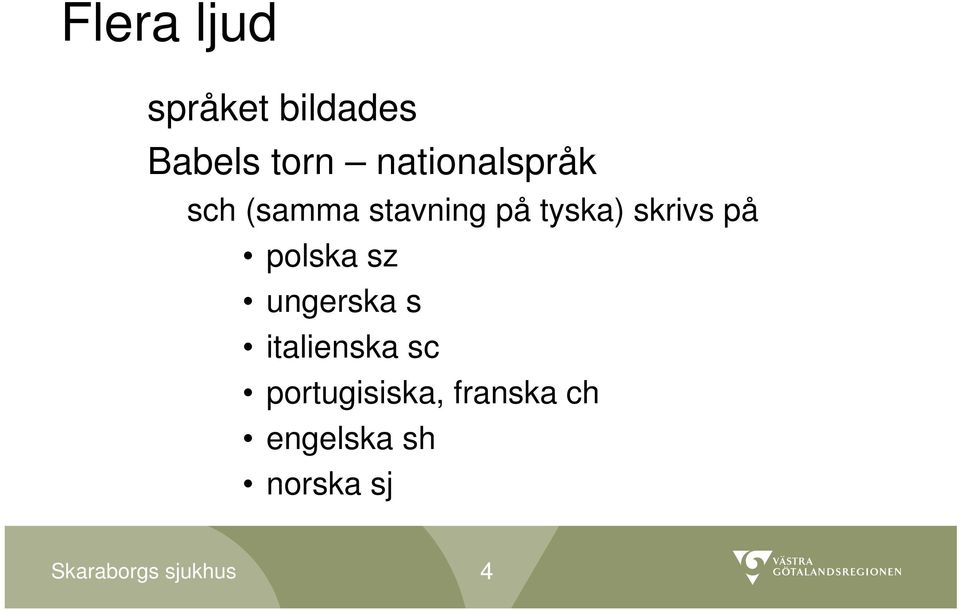 skrivs på polska sz ungerska s italienska sc