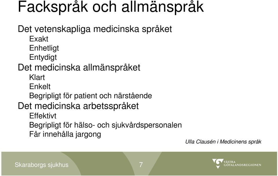 patient och närstående Det medicinska arbetsspråket Effektivt Begripligt för