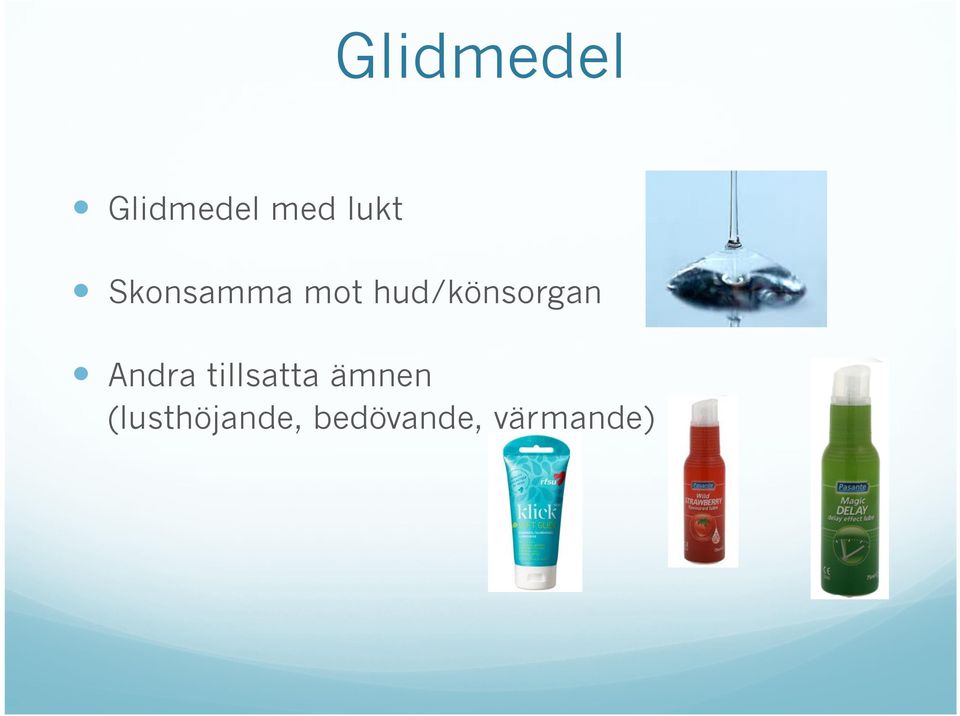 Andra tillsatta ämnen