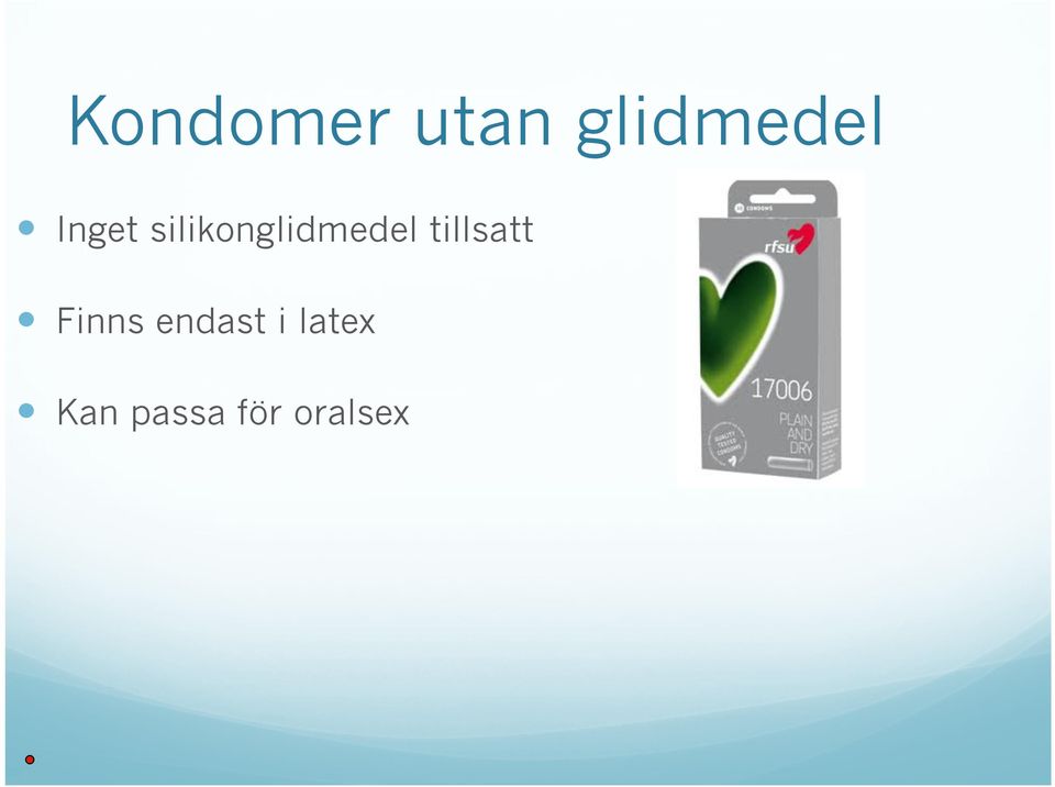 tillsatt Finns endast i