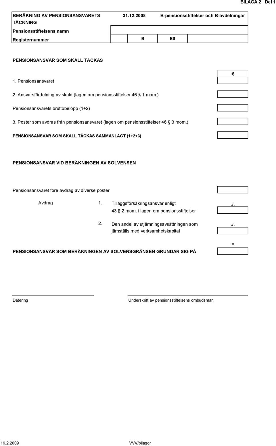 Poster som avdras från pensionsansvaret (lagen om pensionsstiftelser 46 3 mom.